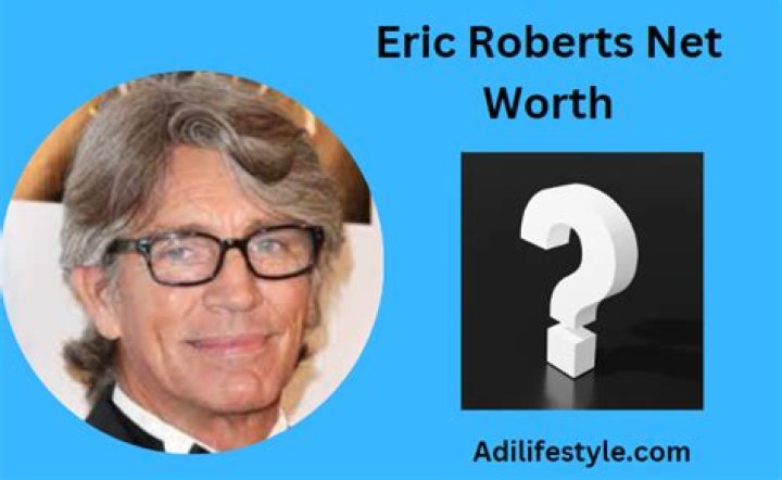 Eric Roberts Net Worth - Wealthy Genius
