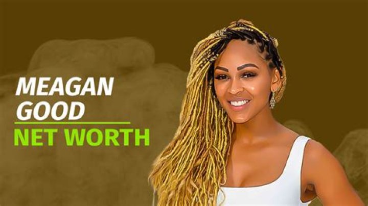 Meagan Good Net Worth & Achievements
