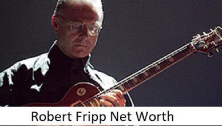 Robert Fripp Net Worth - Wealthy Genius