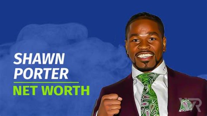 Shawn Porter Net Worth & Achievements